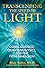 [Transcending the Speed of Light: Consciousness, Quantum Physics, and the Fifth Dimension] [By: Seifer Ph.D., Marc] [August, 2008]