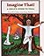 Imagine That! : Child'S Guide to Yoga(Paperback) - 2013 Edition