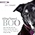 A Dog Named Boo: How One Dog and One Woman Rescued Each Other??nd the Lives They Transformed Along the Way by Lisa Edwards (February 19,2013)