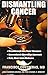 Dismantling Cancer (Book an...