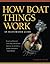 How Boat Things Work: An Illustrated Guide by Charlie Wing(2007-06-04)