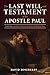 The Last Will and Testament of the Apostle Paul by David Roseberry