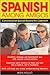 Spanish Among Amigos 1st (first) edition Text Only by Nuria Agullo