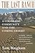 The Last Ranch: A Colorado Community and the Coming Desert Paperback October 15, 1997