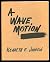 A Wave Motion by Kenneth E. Johnson