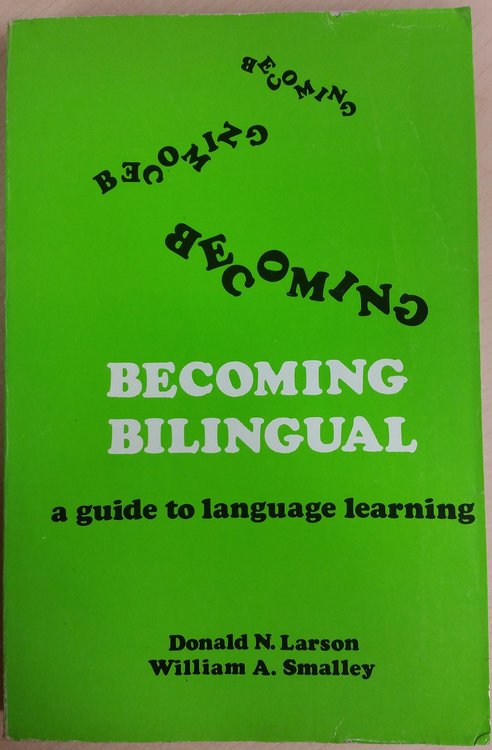 Becoming bilingual;: A guide to language learning (Paperback)