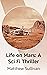 Life on Mars: A Sci Fi Thri...