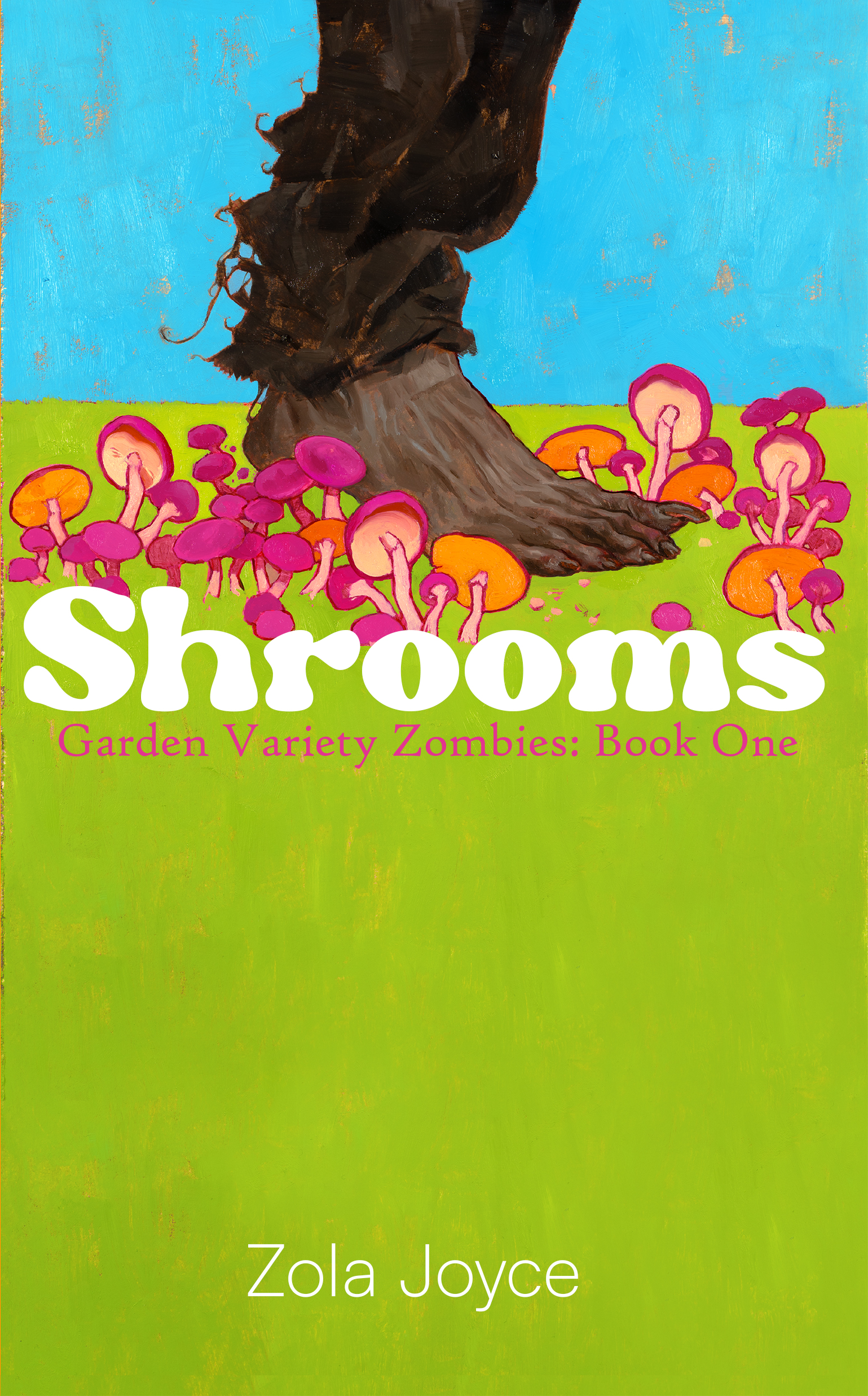 Shrooms (Garden Variety Zombies, #1)