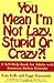 You Mean I'm Not Lazy, Stupid or Crazy?! A Self-Help Book for Adults with Attention Deficit Disorder by Kate Kelly (1996-08-01)