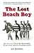 The Lost Beach Boy: The True Story of David Marks one of the founding members of the Beach Boys by Jon Stebbins, David Marks (2010) Hardcover
