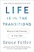 NEW-LIFE IS IN THE TRANSITIONS