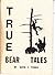 True Bear Tales