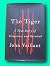 THE TIGER by John Vaillant