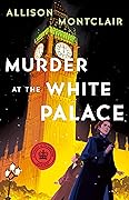 Murder at the White Palace (Sparks & Bainbridge, #6)