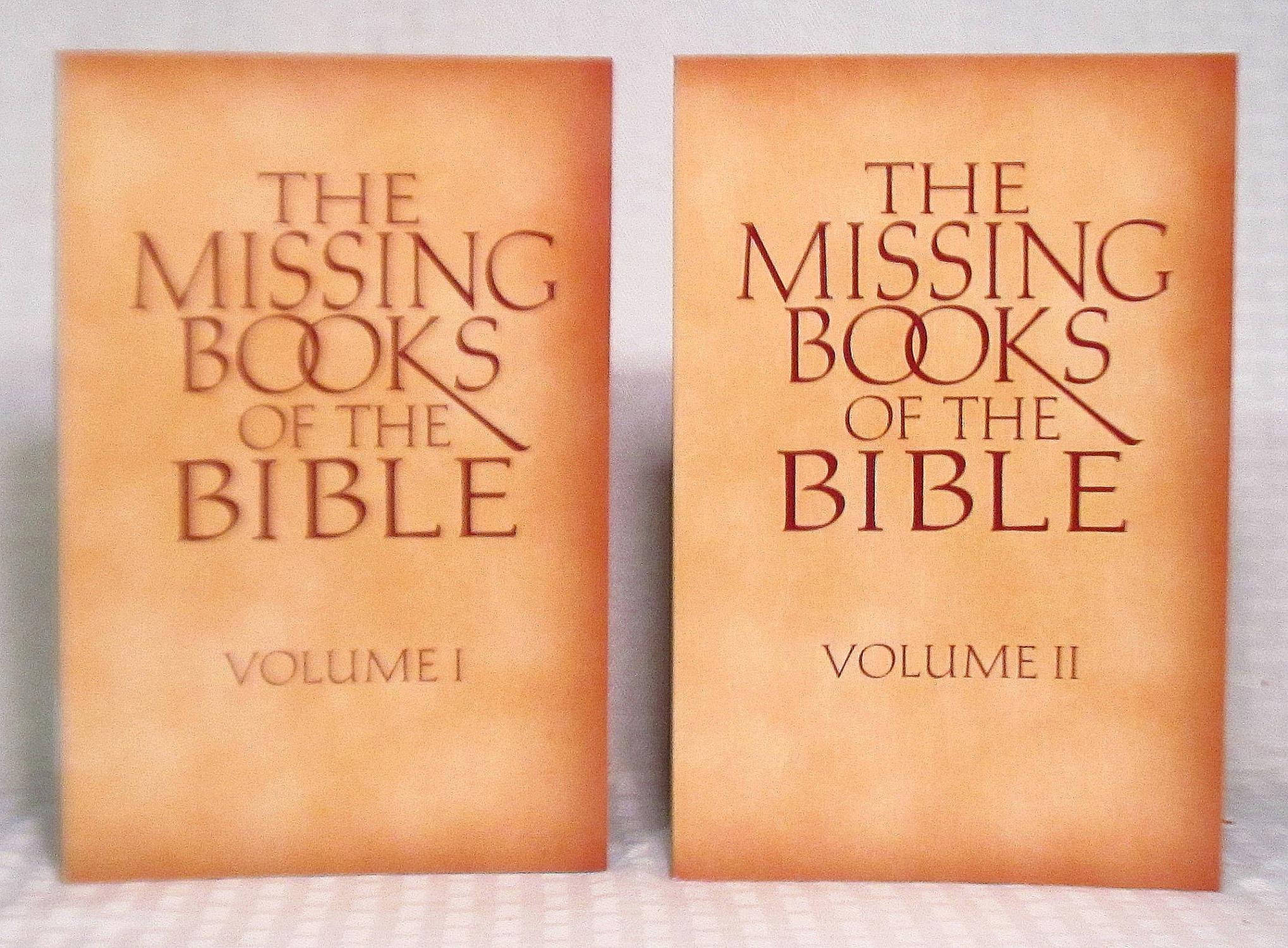 The Missing Books of the Bible: Volume I & II (2 Books)