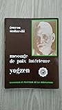 Message de paix intérieure yogzen : Technique et pratique de la méditation