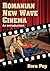 Romanian New Wave Cinema: A...