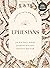 Ephesians - Bible Study for Women with Video Access: A Study of Faith and Practice
