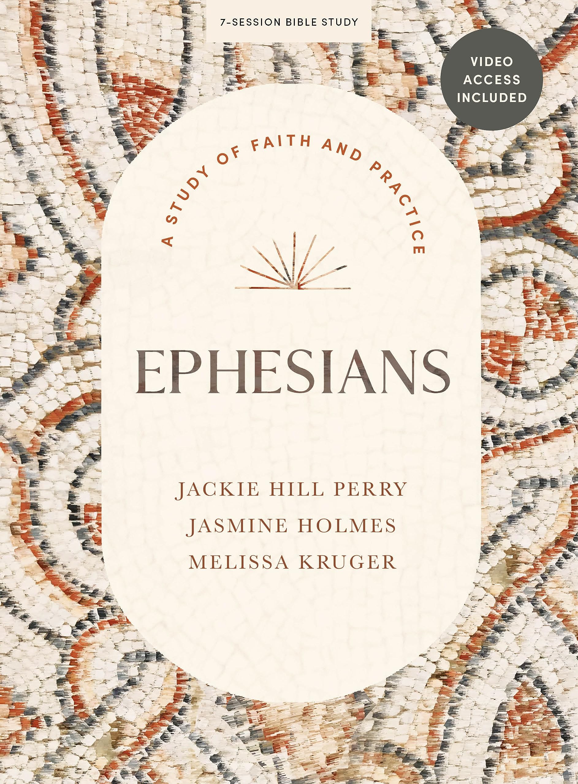 Ephesians - Bible Study for Women with Video Access: A Study of Faith and Practice (Paperback)