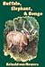 Buffalo, Elephant, & Bongo by Reinald von Meurers (2004-01-01)