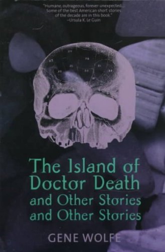 The Island of Doctor Death and Other Stories: And Other Stories The Island of Doctor Death and Othe