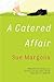 A Catered Affair by Sue Margolis (2011-08-02)