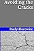 Avoiding the Cracks: A personal odyssey and a story of survival. 1939 to 1949 by Rudy Horowitz (2014-02-22)