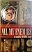 All My Enemies by Barry Maitland (1996-08-29)