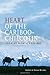 Heart of the Cariboo-Chilcotin: Stories Worth Keeping (2006-04-26)