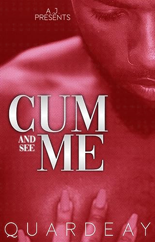 Cum And See Me (Kindle Edition)