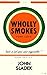 Wholly Smokes by John Sladek (15-Apr-2003) Paperback