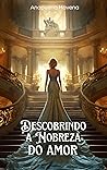 Descobrindo a Nobreza do Amor (Portuguese Edition) Book cover for Descobrindo a Nobreza do Amor (Portuguese Edition)