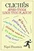 Clichés: Avoid Them Like The Plague by Nigel Fountain (2012-09-06)