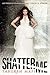 Tahereh Mafi'sShatter Me [Hardcover]2011 by Tahereh Mafi