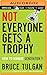 Not Everyone Gets a Trophy: How to Manage Generation Y by Bruce Tulgan (2014-09-23)
