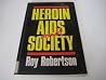 Heroin, AIDS, and society Heroin, AIDS, and society