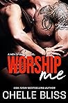 Worship Me by Chelle Bliss