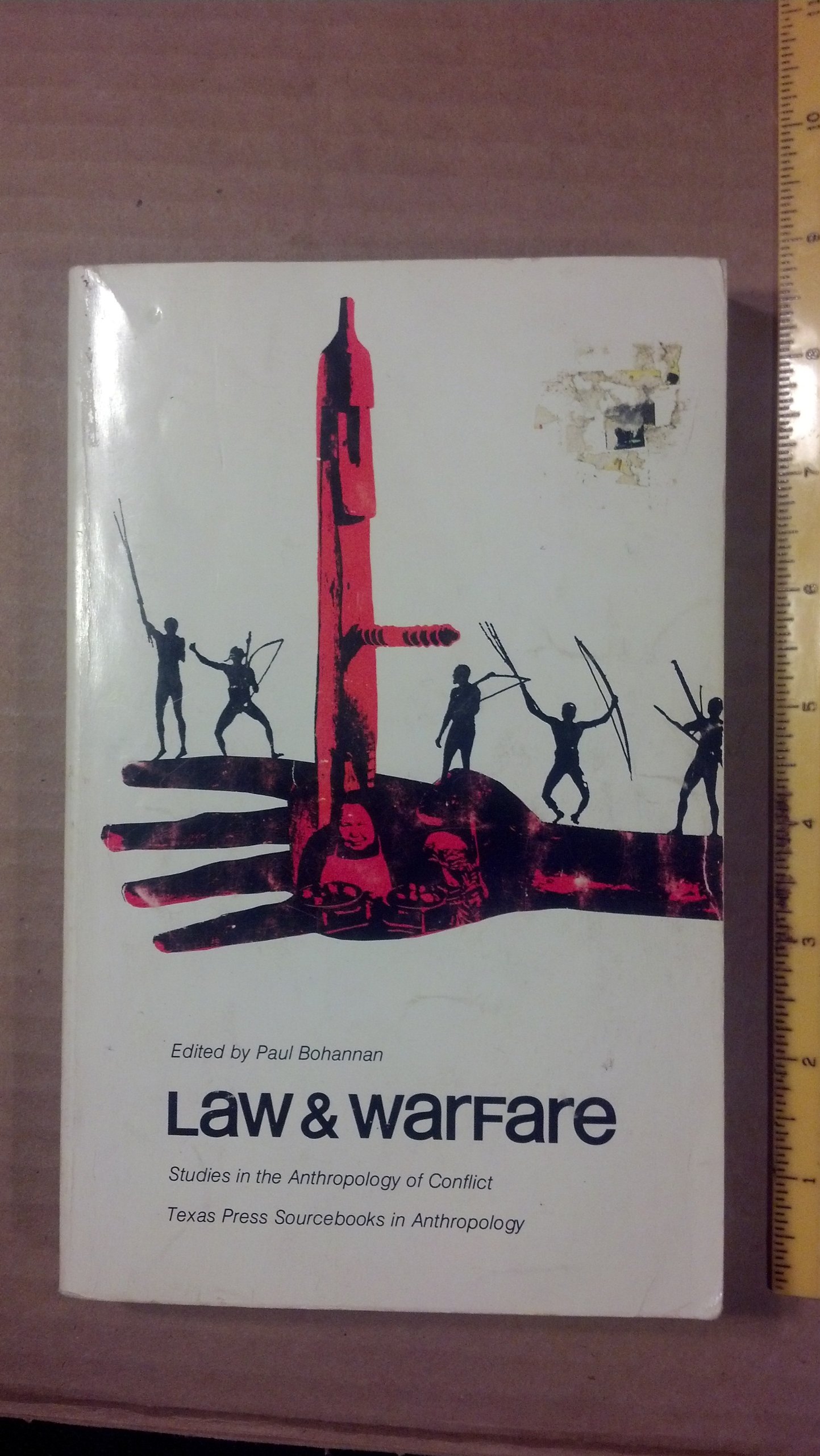 Law and Warfare: Studies in the Anthropology of Conflict (Paperback)