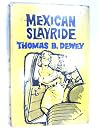 Mexican Slayride by Thomas B. Dewey