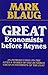 Great Economists Before Keynes: An Introduction to the Lives & Works of One Hundred Great Economists of the Past by Blaug, Mark (1997) Hardcover
