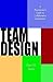 [(Team Design * * )] [Author: Peter H Jones] [Jun-2002]