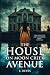 The House on Moon Creek Avenue: A Haunted House Horror Novel (Endless Halloween: Terrifying Tales for Year Round)