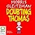 Doubting Thomas