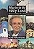 Pilgrim in the Holy Land: A...