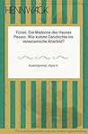 Tizian, die Madonna des Hauses Pesaro: Wie kommt Geschichte in ein venezianisches Altarbild? (Kunststück) (German Edition)