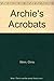 Archie's Acrobats by Chris Winn (1989-05-01)