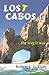 Lost Cabos...The Way It Was by Robert E. Jackson (2002-03-02)