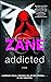 Zane's Addicted by Zane