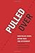 Pulled Over: How Police Stops Define Race and Citizenship (Chicago Series in Law and Society) by Charles R. Epp (2014-04-04)