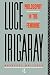 Luce Irigaray: Philosophy i...